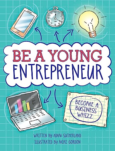 Stock image for Be a Young Entrepreneur for sale by Blackwell's