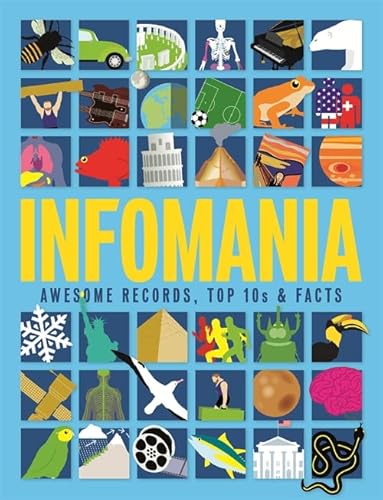 Stock image for Infomania : Awesome Records, Top 10s and Facts for sale by Better World Books Ltd