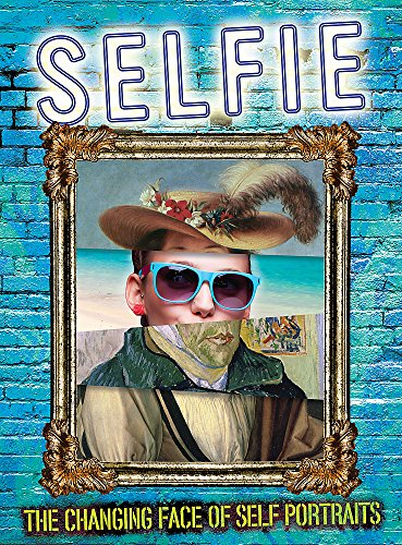 Selfie: The Changing Face Of Self Portraits by Susie Brooks Hardcover | Indigo Chapters
