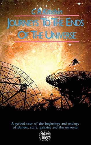 Beispielbild fr Journeys to the Ends of the Universe: A guided tour of the beginnings and endings of planets, stars, galaxies and the universends of the Universe zum Verkauf von PsychoBabel & Skoob Books