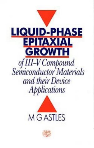 9780750300445: Liquid-Phase Epitaxial Growth of III-V Compound Semiconductor Materials and their Device Applications,