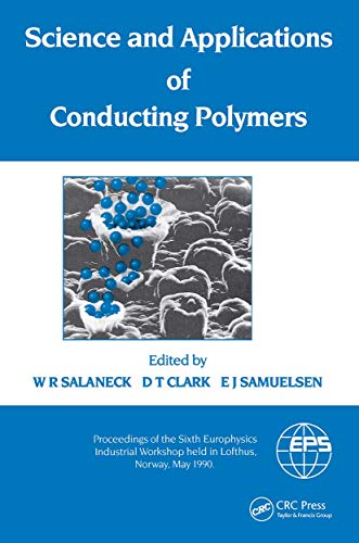 Imagen de archivo de Science and Applications of Conducting Polymers, Papers from the Sixth European Industrial Workshop a la venta por Bahamut Media