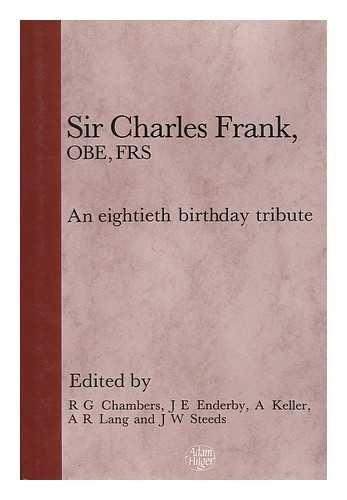 Stock image for Sir Charles Frank, OBE, FRS: An Eightieth Birthday Tribute for sale by Hay-on-Wye Booksellers