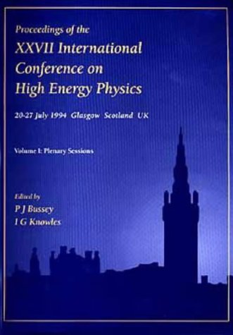 Stock image for Proceedings of the XXVII International Conference on High Energy Physics, 21-27 July 1994, Glasgow, Scotland, U. K. for sale by Better World Books Ltd