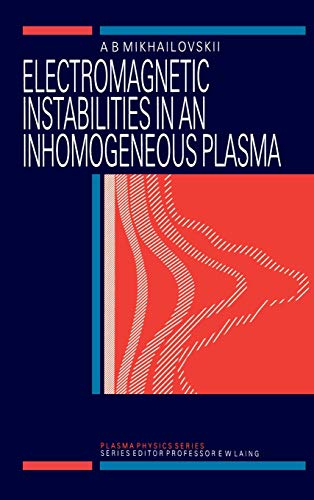 9780750301824: Electromagnetic Instabilities in an Inhomogeneous Plasma: 1 (Series in Plasma Physics)