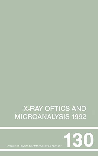 X-Ray Optics and Microanalysis 1992. Institute of Physics Conference Series Number 130.