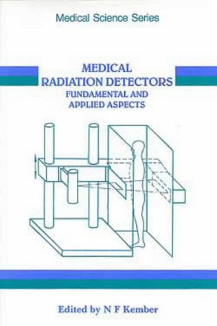 9780750303194: Medical Radiation Detectors, Fundamental and Applied Aspects