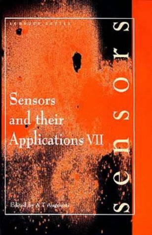 Sensors and Their Applications VII : Proceedings of the Seventh Conference, Held in Dublin, Irela...