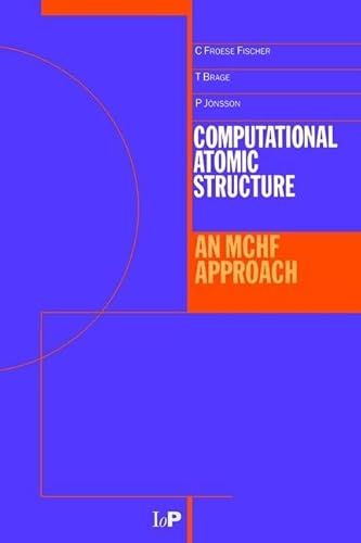 9780750303743: Computational Atomic Structure: An MCHF Approach