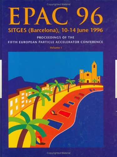 EPAC 96 / EPAC96. Proceedings of the Fifth / 5th European Particle Accelerator Conference. June 1...