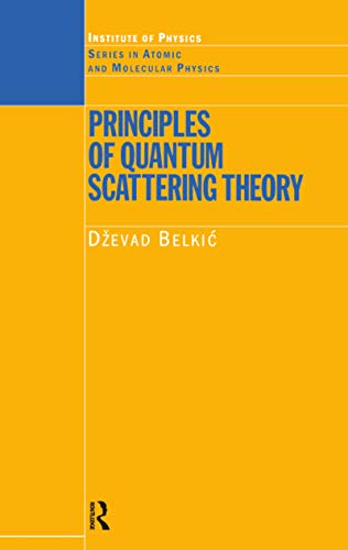 9780750304962: Principles of Quantum Scattering Theory (Series in Atomic Molecular Physics)
