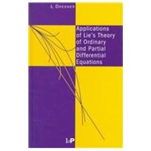 9780750305303: Applications of Lie's Theory of Ordinary and Partial Differential Equations
