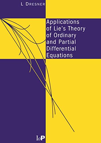 Imagen de archivo de Applications of Lie's Theory of Ordinary and Partial Differential Equations a la venta por THE SAINT BOOKSTORE