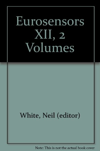 Imagen de archivo de Eurosensors XII, Proceedings of The Twelth European Conference on Soild-State Transducers and The Ninth UK Conference on Sensors and Their . UK, 13-16 September 1998 (Sensors Series) a la venta por AwesomeBooks