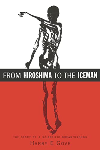 Beispielbild fr From Hiroshima to the Iceman: The Development and Applications of Accelerator Mass Spectrometry zum Verkauf von WorldofBooks