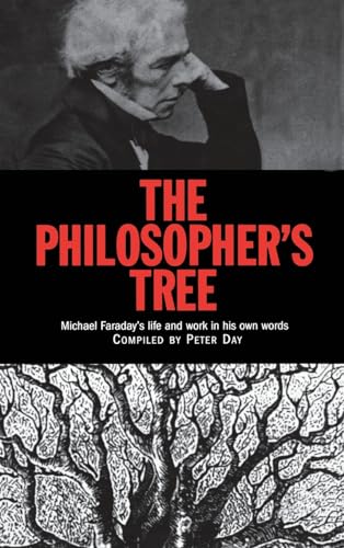 Stock image for The Philosopher's Tree: A Selection of Michael Faraday's Writings for sale by Zubal-Books, Since 1961