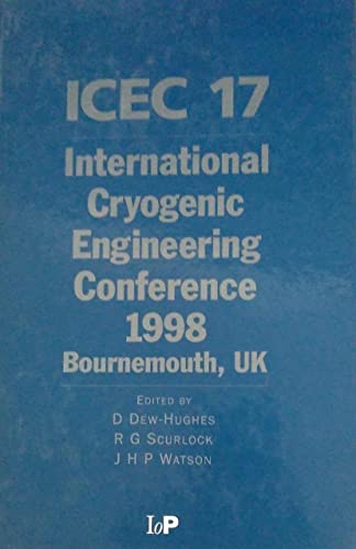 Imagen de archivo de ICEC 17: International Cryogenic Engineering Conference, 1998, Bournemouth, UK a la venta por Bingo Used Books