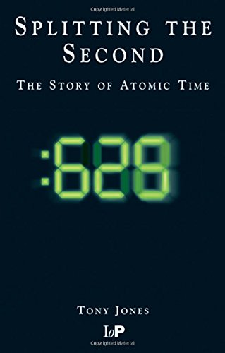 9780750306409: Splitting The Second: The Story of Atomic Time