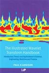 Imagen de archivo de The Illustrated Wavelet Transform Handbook: Introductory Theory and Applications in Science, Engineering, Medicine and Finance a la venta por HPB-Red