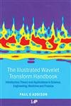 The Illustrated Wavelet Transform Handbook: Introductory Theory and Applications in Science, Engineering, Medicine and Finance