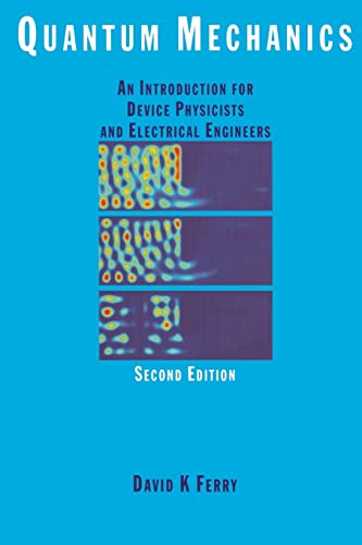 9780750307253: Quantum Mechanics: An Introduction for Device Physicists and Electrical Engineers, Second Edition