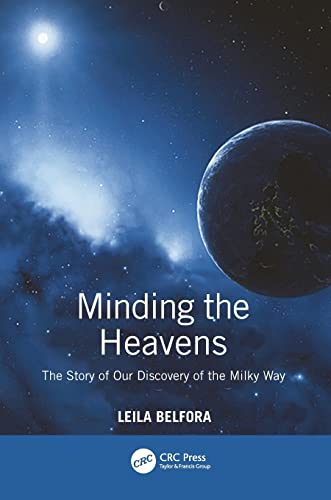 9780750307307: Minding the Heavens: The Story of our Discovery of the Milky Way