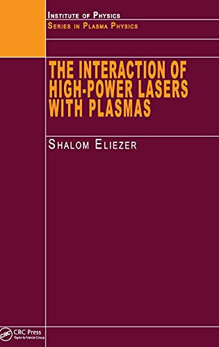 9780750307475: The Interaction of High-Power Lasers with Plasmas