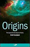 Stock image for Origins : the quest for our cosmic roots for sale by Inkberry Books