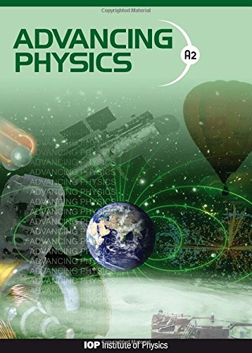 Stock image for Advancing Physics: A2 Student Book Second Edition: Student Text Book for sale by Brit Books