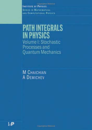 9780750308014: Path Integrals in Physics: Volume I Stochastic Processes and Quantum Mechanics (Series in Mathematical and Computational Physics)