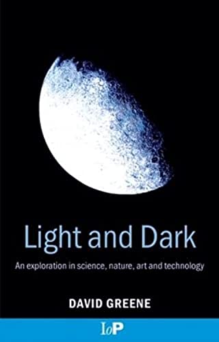 9780750308748: Light and Dark: An exploration in science, nature, art and technology