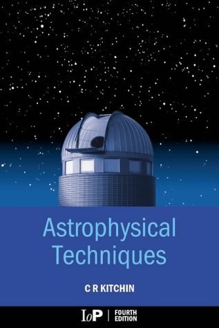 9780750309462: Astrophysical Techniques, Fourth Edition