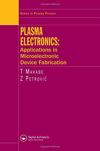 9780750309769: Plasma Electronics: Applications in Microelectronic Device Fabrication