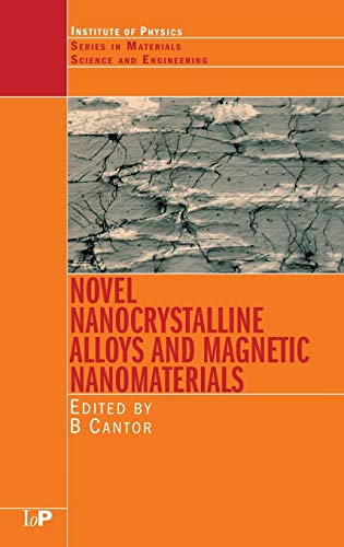 Stock image for Novel Nanocrystalline Alloys and Magnetic Nanomaterials (Series in Material Science and Engineering) for sale by Chiron Media