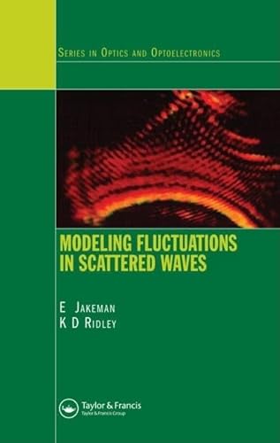 9780750310055: Modeling Fluctuations in Scattered Waves (Series in Optics and Optoelectronics, 1)