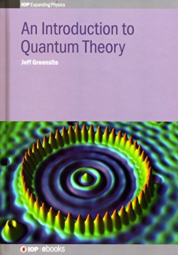 Stock image for An Introduction to Quantum Theory (IOP Expanding Physics) [Hardcover] Greensite, Jeff for sale by Brook Bookstore