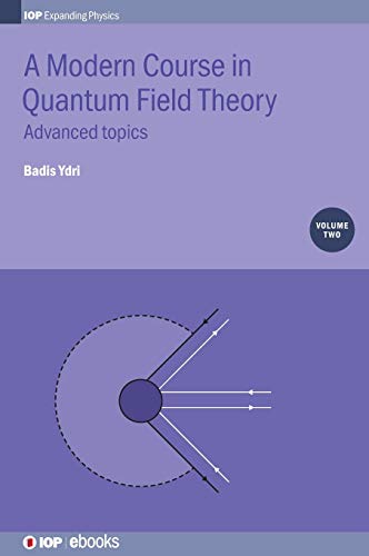 9780750314848: Modern Course in Quantum Field Theory: Advanced Topics: VOLUME 2