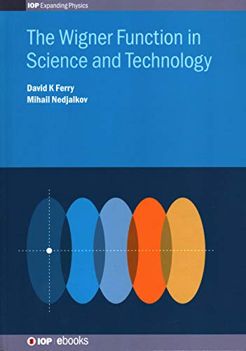 9780750316699: The Wigner Function in Science and Technology (IOP Expanding Physics)