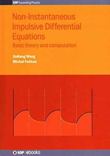 9780750317023: Non-Instantaneous Impulsive Differential Equations: Basic Theory and Computation (IPH001)