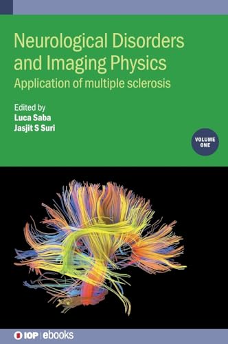 9780750317573: Neurological Disorders and Imaging Physics, Volume 1: Application of multiple sclerosis (IOP ebooks 2020 Collection)