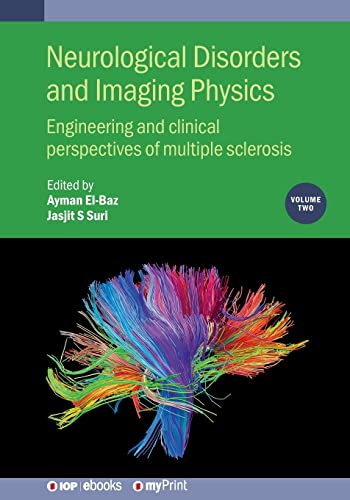 Stock image for Neurological Disorders and Imaging Physics, Volume 2: Engineering and clinical perspectives of multiple sclerosis for sale by Lucky's Textbooks