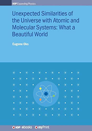 Stock image for Unexpected Similarities of the Universe with Atomic and Molecular Systems: What a Beautiful World: What a beautiful world for sale by Lucky's Textbooks