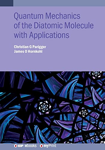 Imagen de archivo de Quantum Mechanics of the Diatomic Molecule with Applications a la venta por GreatBookPrices