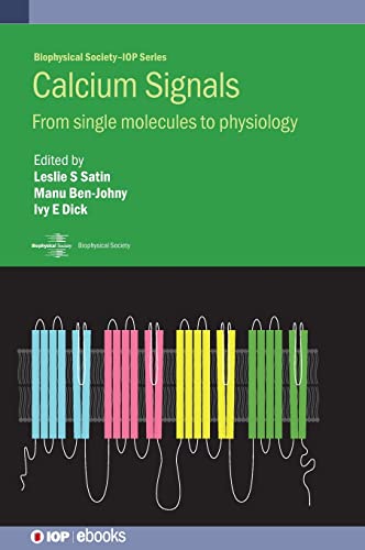 9780750320078: Calcium Signals: From single molecules to physiology (Biophysical Society-IOP Series)