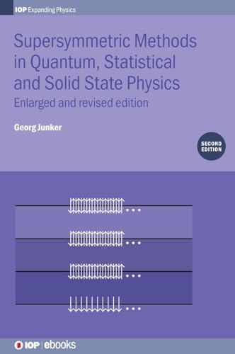 9780750320245: Supersymmetric Methods in Quantum, Statistical and Solid State Physics (Programme: IOP Expanding Physics)