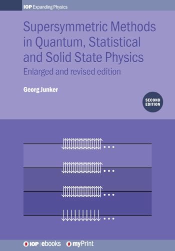 9780750320276: Supersymmetric Methods in Quantum, Statistical and Solid State Physics: Enlarged and Revised Edition