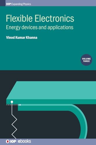 Beispielbild fr Flexible Electronics, Volume 3: Energy devices and applications (Programme: Iop Expanding Physics, Band 3) zum Verkauf von Buchpark