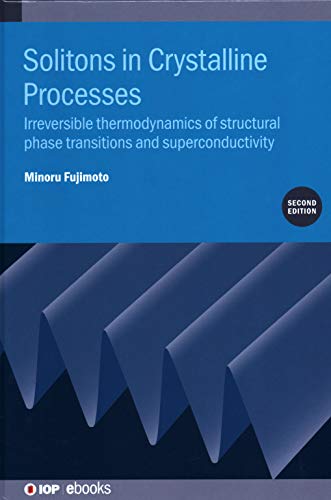 Stock image for Solitons in Crystalline Processes, 2nd Edition Irreversible Thermodynamics of Structural Phase Transitions and Superconductivity IOP Expanding Physics IOP ebooks for sale by PBShop.store US