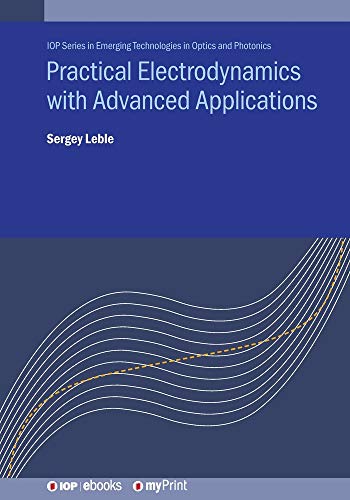 9780750325776: Practical Electrodynamics with Advanced Applications