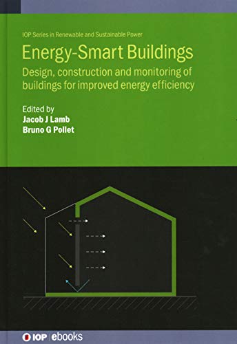 Imagen de archivo de Energy-Smart Buildings: Design, Construction and Monitoring of Buildings for Improved Energy Efficiency a la venta por Ria Christie Collections
